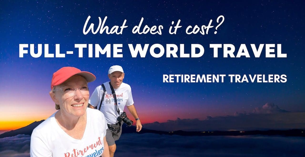 YouTube Thumbnail showing a man and woman walking with the words full-time world travel and retirement travelers